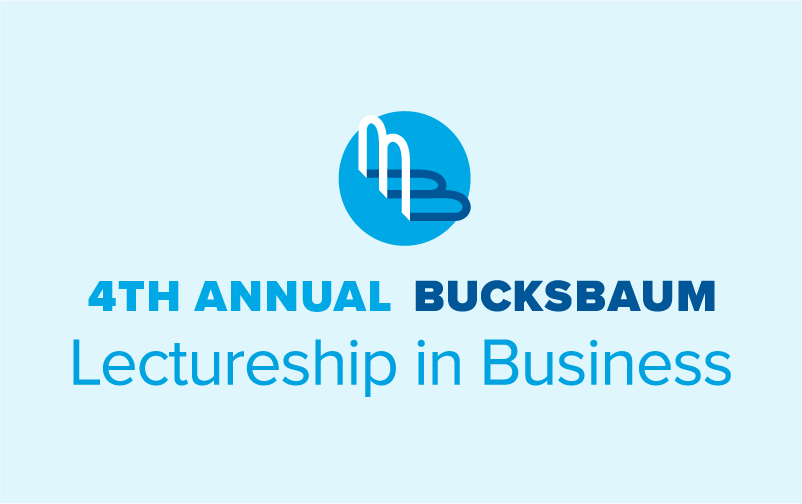 4th Annual Bucksbaum Lectureship in Business